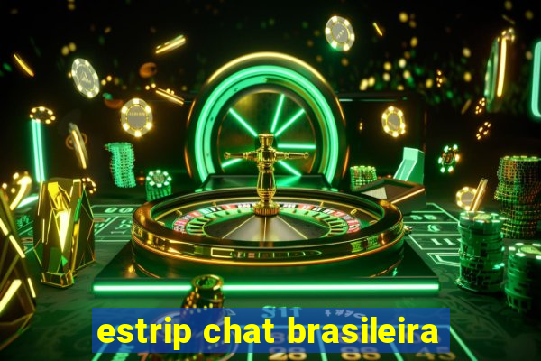 estrip chat brasileira